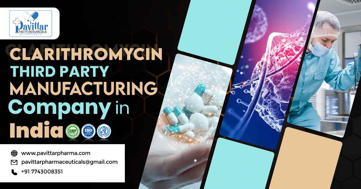 Clarithromycin Third Party Manufacturing Company In India